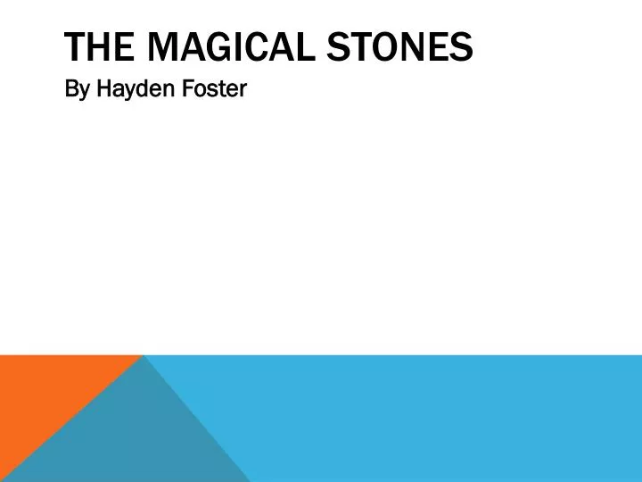 the magical stones