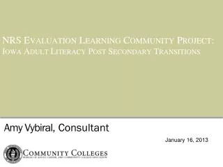 NRS Evaluation Learning Community Project: Iowa Adult Literacy Post Secondary Transitions