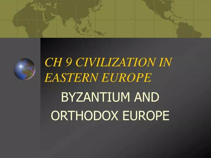 ch 9 civilization in eastern europe