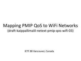 Mapping PMIP QoS to WiFi Networks (draft-kaippallimalil-netext-pmip-qos-wifi-03)