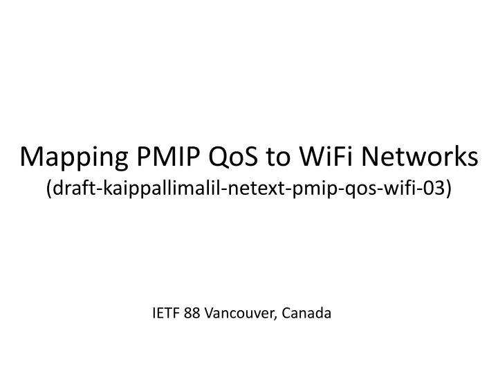 mapping pmip qos to wifi networks draft kaippallimalil netext pmip qos wifi 03
