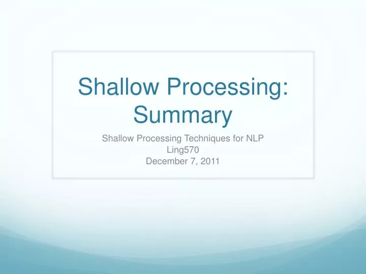 shallow processing summary