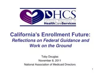 Toby Douglas November 8, 2011 National Association of Medicaid Directors