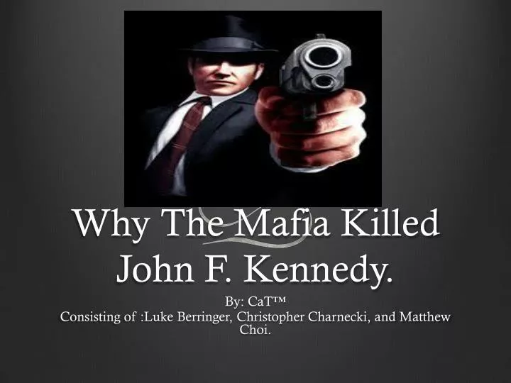 w hy the mafia killed john f kennedy
