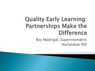 Quality Early Learning: Partnerships Make the Difference