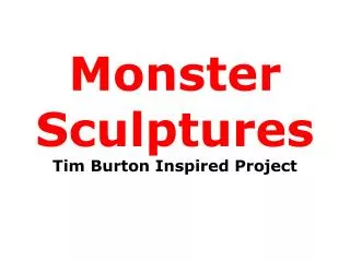 Monster Sculptures Tim Burton Inspired Project