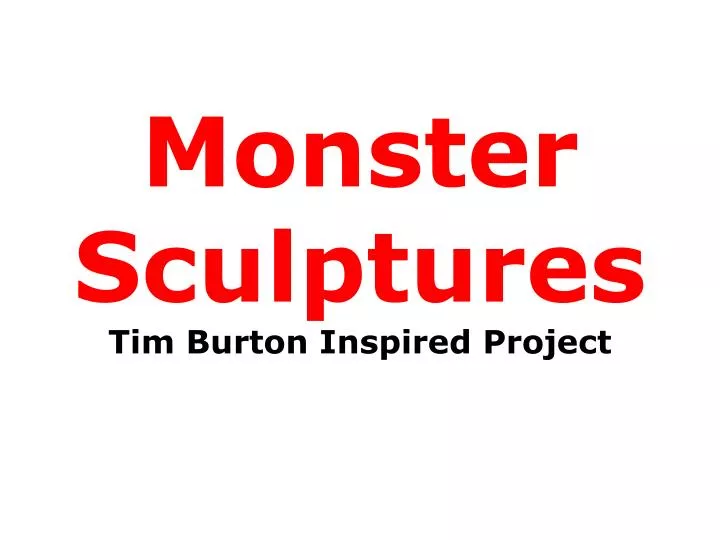 monster sculptures tim burton inspired project