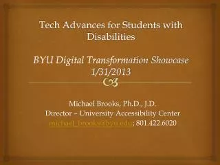 Tech Advances for Students with Disabilities BYU Digital Transform ation Showcase 1/31/2013