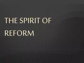 The Spirit Of Reform