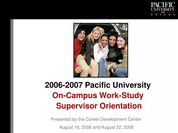 2006 2007 pacific university on campus work study supervisor orientation