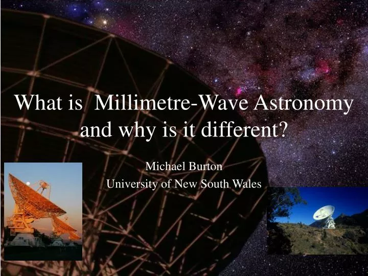 what is millimetre wave astronomy and why is it different