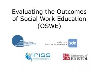 Evaluating the Outcomes of Social Work Education (OSWE)