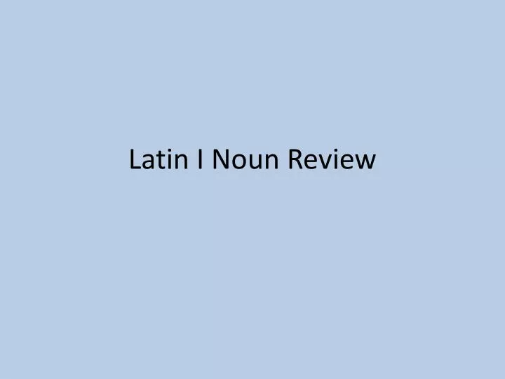 latin i noun review
