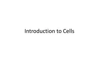 Introduction to Cells