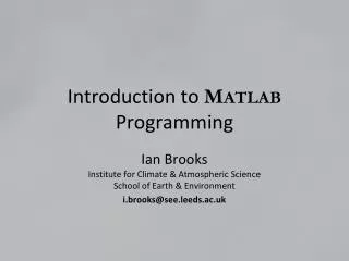 Introduction to M ATLAB Programming