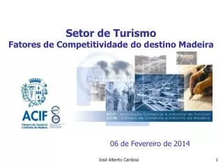 Setor de Turismo Fatores de Competitividade do destino Madeira