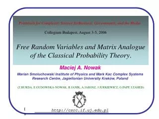 Free Random Variables and Matrix Analog ue of the Classical Probability Theory .