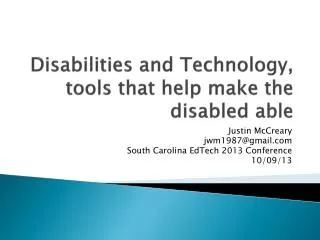 Disabilities and Technology, tools that help make the disabled able