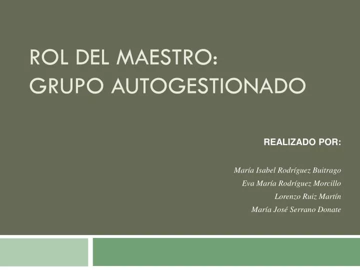 rol del maestro grupo autogestionado