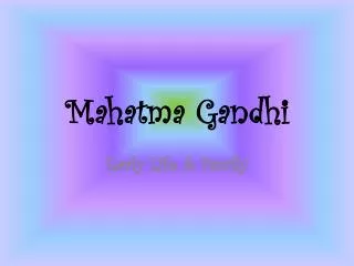 Mahatma Gandhi