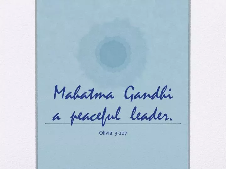 mahatma gandhi a peaceful leader