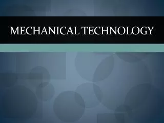 Mechanical Technology