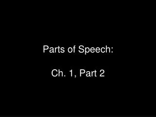Parts of Speech: