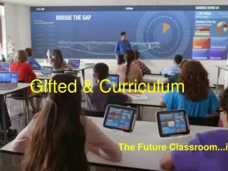 Gifted &amp; Curriculum