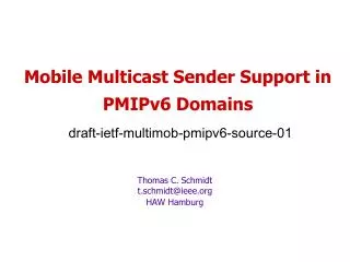 Mobile Multicast Sender Support in PMIPv6 Domains draft-ietf-multimob-pmipv6-source-01