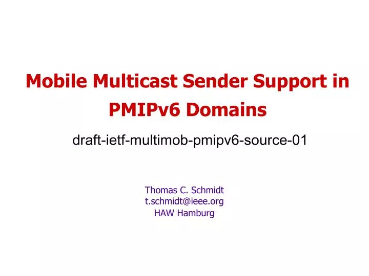 mobile multicast sender support in pmipv6 domains draft ietf multimob pmipv6 source 01