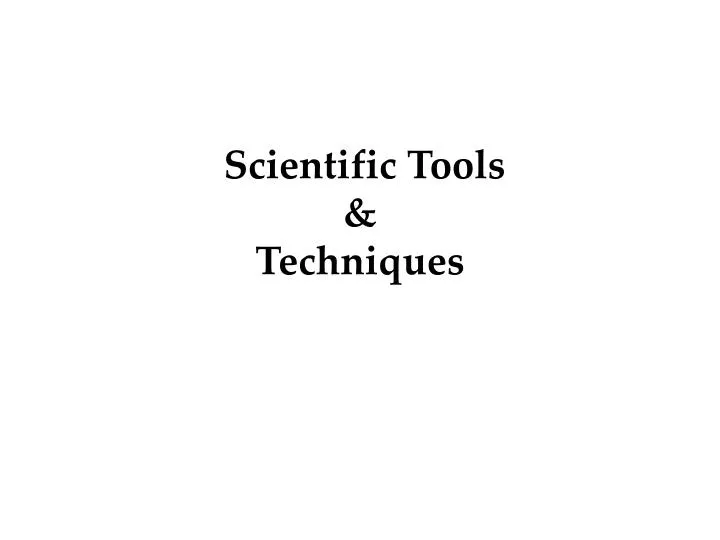 scientific tools techniques