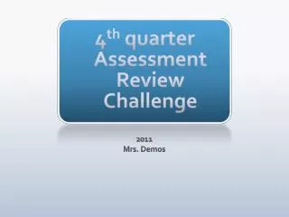 4 th quarter Assessment Review Challenge
