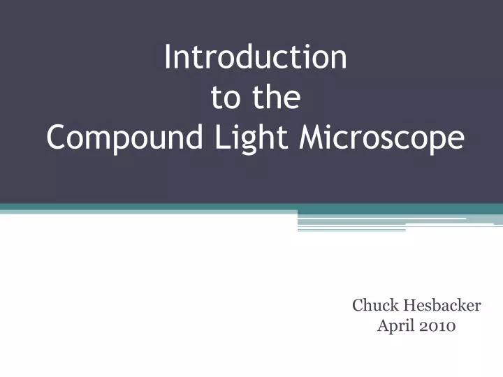 introduction to the compound light microscope