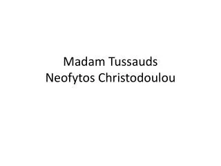 Madam Tussauds Neofytos Christodoulou