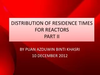 DISTRIBUTION OF RESIDENCE TIMES FOR REACTORS PART II