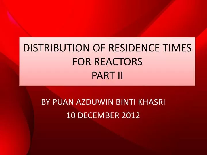 distribution of residence times for reactors part ii