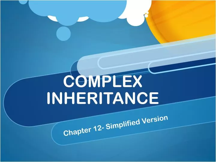 complex inheritance