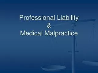 Professional Liability &amp; Medical Malpractice