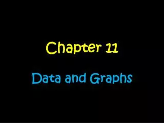 Chapter 11 Data and Graphs