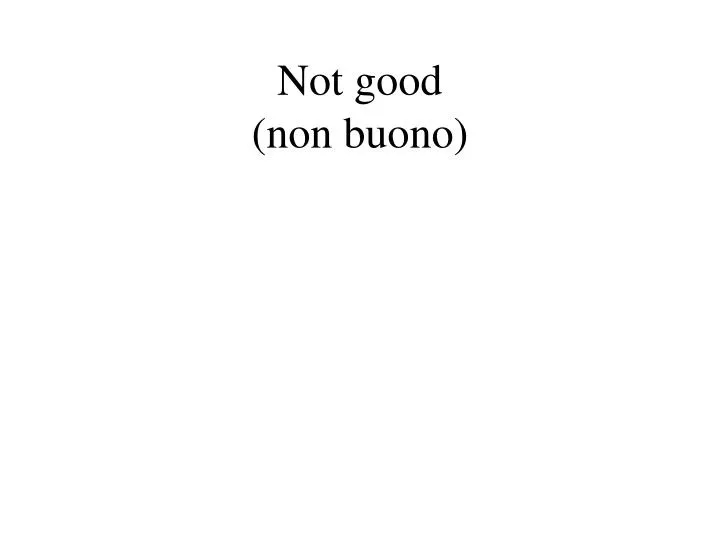 not good non buono