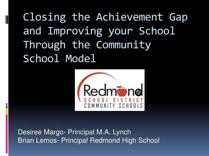 closing the achievement gap and improving your school through the community school model