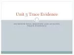 Unit 3 Trace Evidence - slide 1