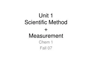 Unit 1 Scientific Method + Measurement