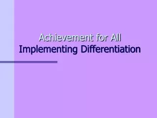 Achievement for All Implementing Differentiation