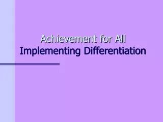 achievement for all implementing differentiation