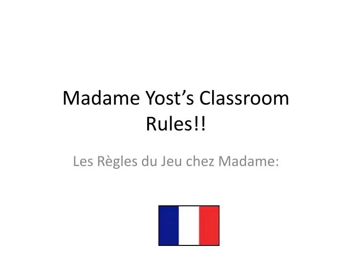 madame yost s classroom rules