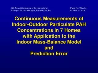 Continuous Measurements of Indoor-Outdoor Particulate PAH Concentrations in 7 Homes