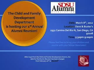 The Child and Family Development Department is hosting our 1 st Annual Alumni Reunion!