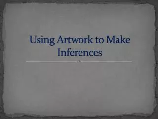 Using Artwork to Make Inferences