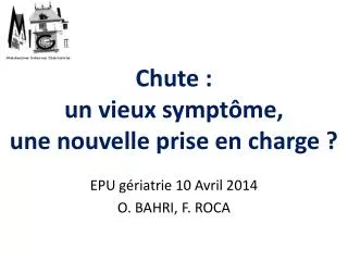 chute un vieux sympt me une nouvelle prise en charge